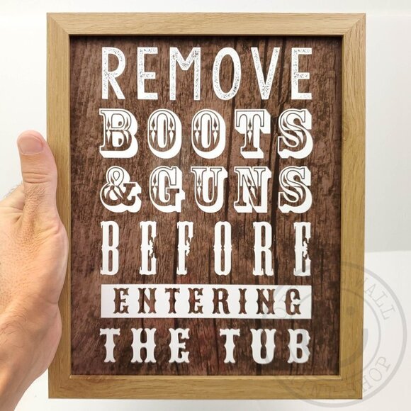 Remove Boots Guns Before Entering Tub Country 8x10 Framed Bathroom Rustic Decor - Picture 1 of 7